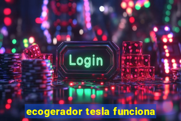 ecogerador tesla funciona